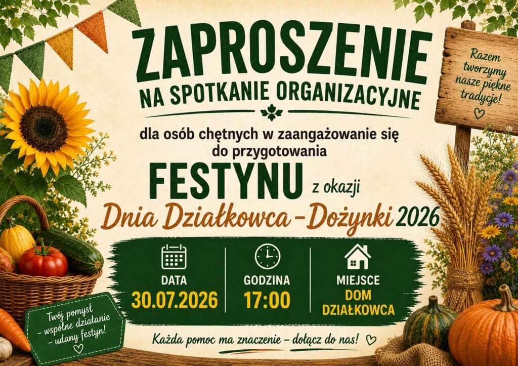 Kolorowy plakat zapraszający na spotkanie organizacyjne festynu Dnia Działkowca i Dożynek 2026 w ROD Gwda Piła, z warzywami, słonecznikiem i datą 30.07.2026.